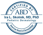 Dr. Skolnik is certified by the American Board of Dermatology in Pediatric Dermatology
