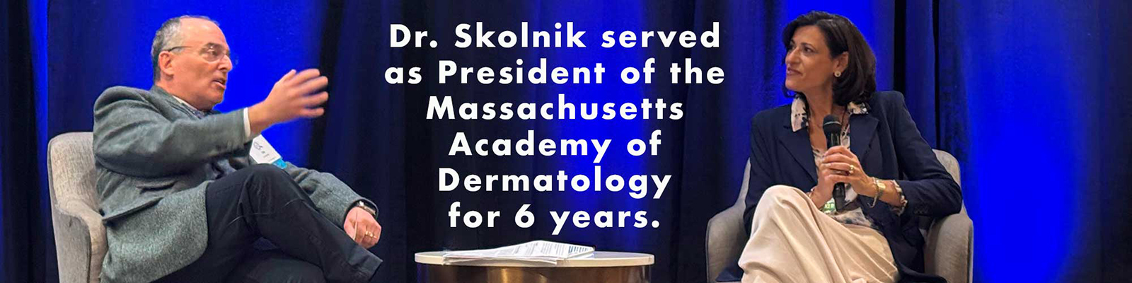 Dr. Skolnik interviews Dr. Rochelle Walensky, former Director of the Centers for Disease Control and Prevention, at the 2025 annual Massachusetts Academy of Dermatology Conference in Waltham.